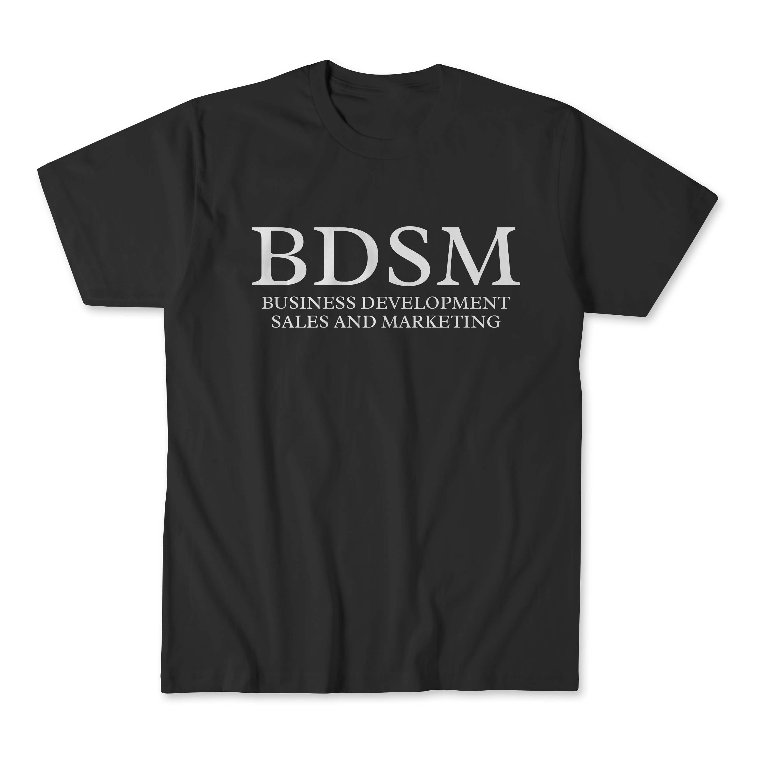 BDSM Business Sales and Marketing inappropriate shirt